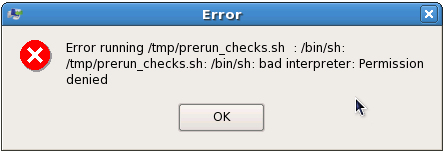 Ошибка при запуске /tmpprerun_checks.sh: / bin / sh: /tmp/prerun_checks.sh: / bin / sh: плохой интерпретатор: отказано в разрешении [OK