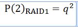 вероятность выхода из строя RAID1